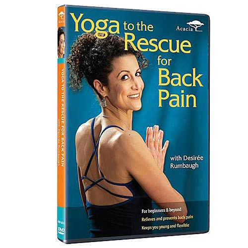 Yoga to the Rescue for Back Pain by Desiree Rumbaugh