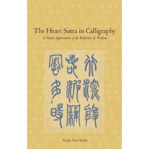 The Heart Sutra in Calligraphy by Nadja Van Ghelue